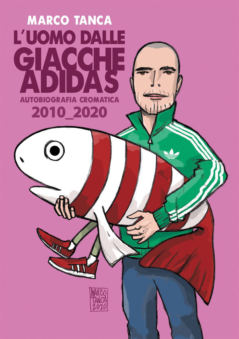 L'uomo dalle giacche Adidas. Autobiografia cromatica 2010_2020