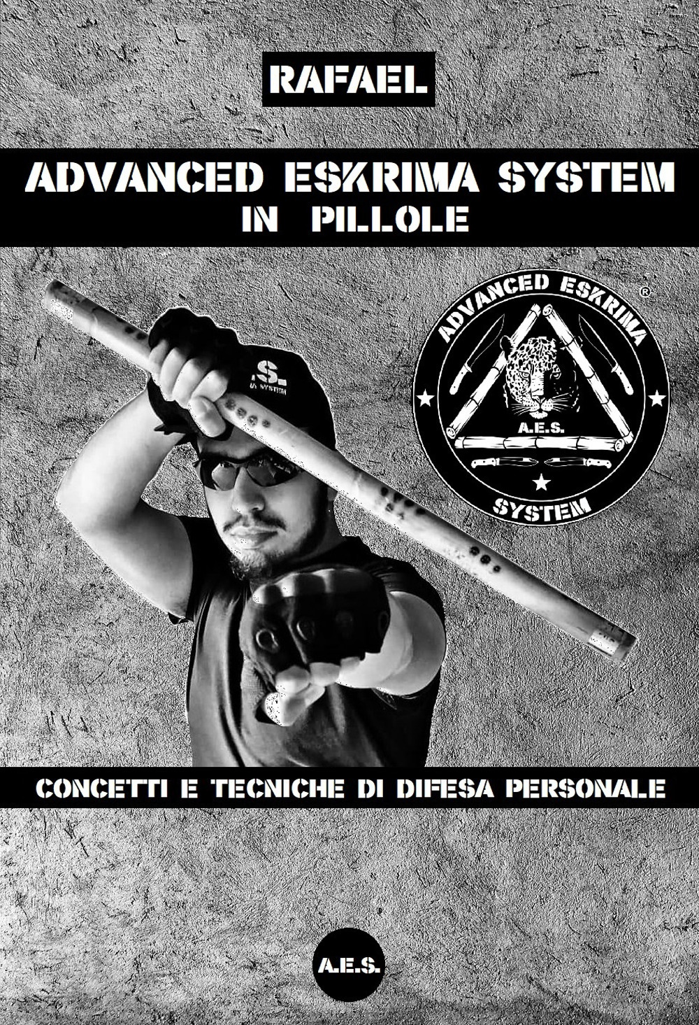 Advanced Eskrima System in pillole. Concetti e tecniche di difesa personale