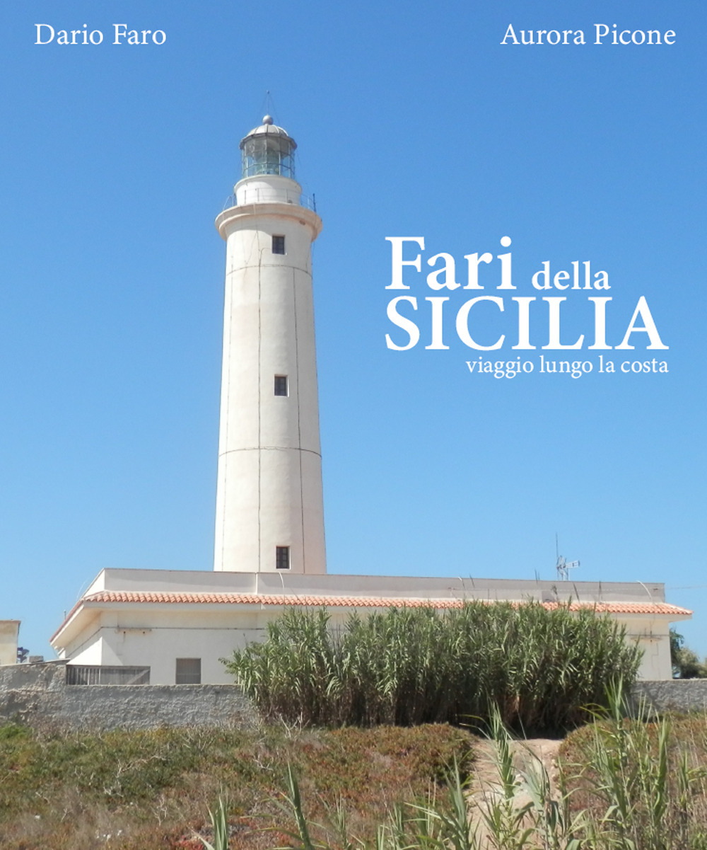 Fari della Sicilia. Viaggio lungo la costa