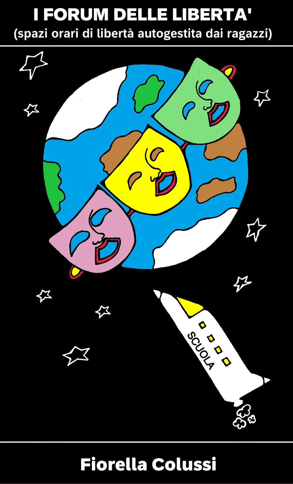 I forum delle libertà. Spazi orari di libertà autogestita dai ragazzi