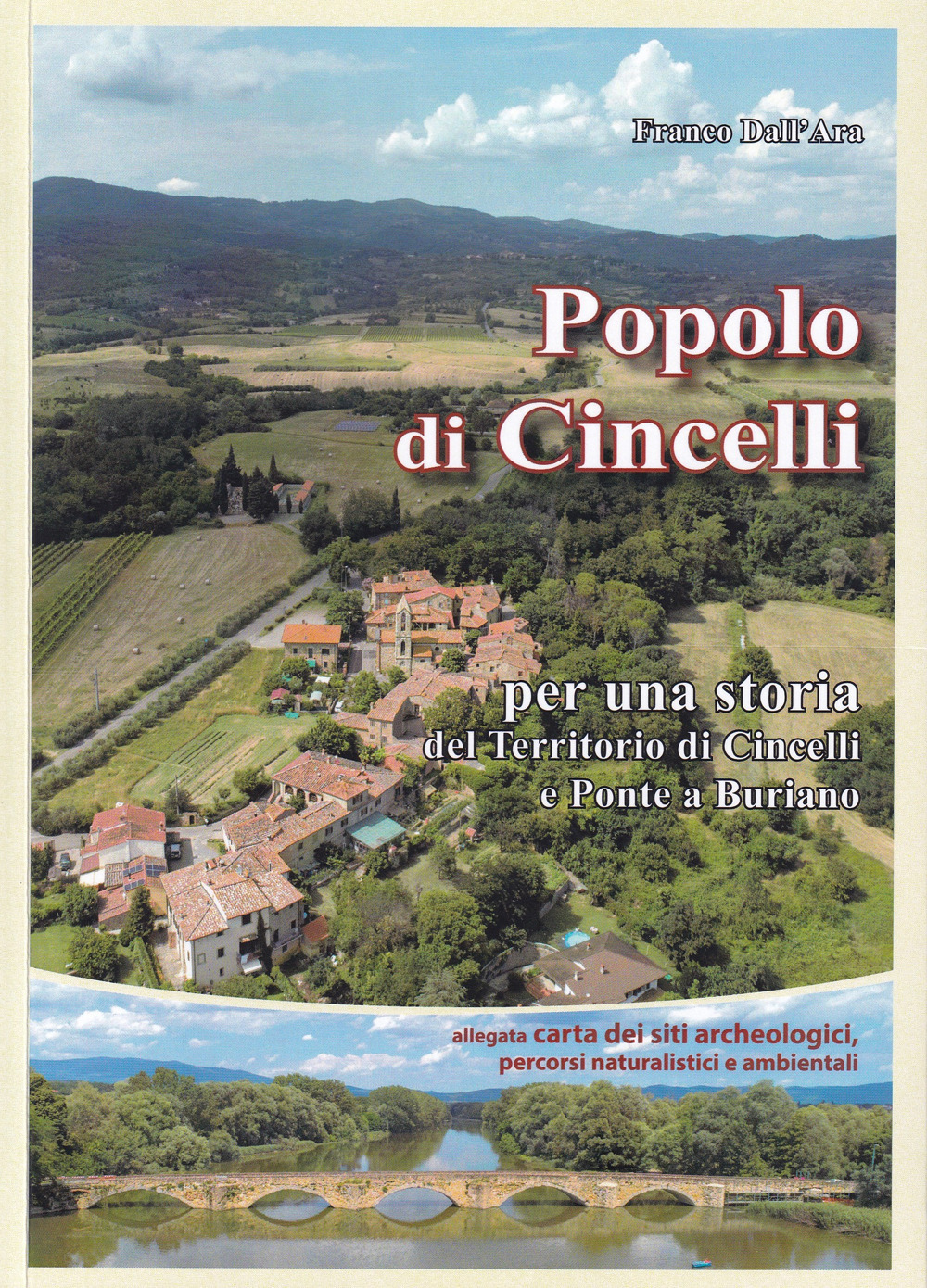 Popolo di Cincelli. Per una storia del territorio di Cincelli e Ponte a Buriano