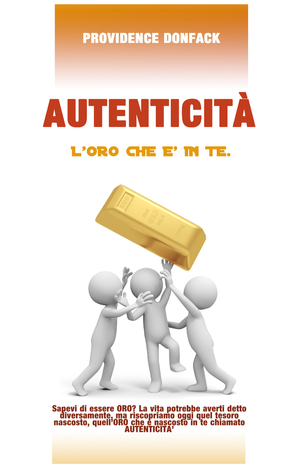 L'autenticità. L'oro che è in te