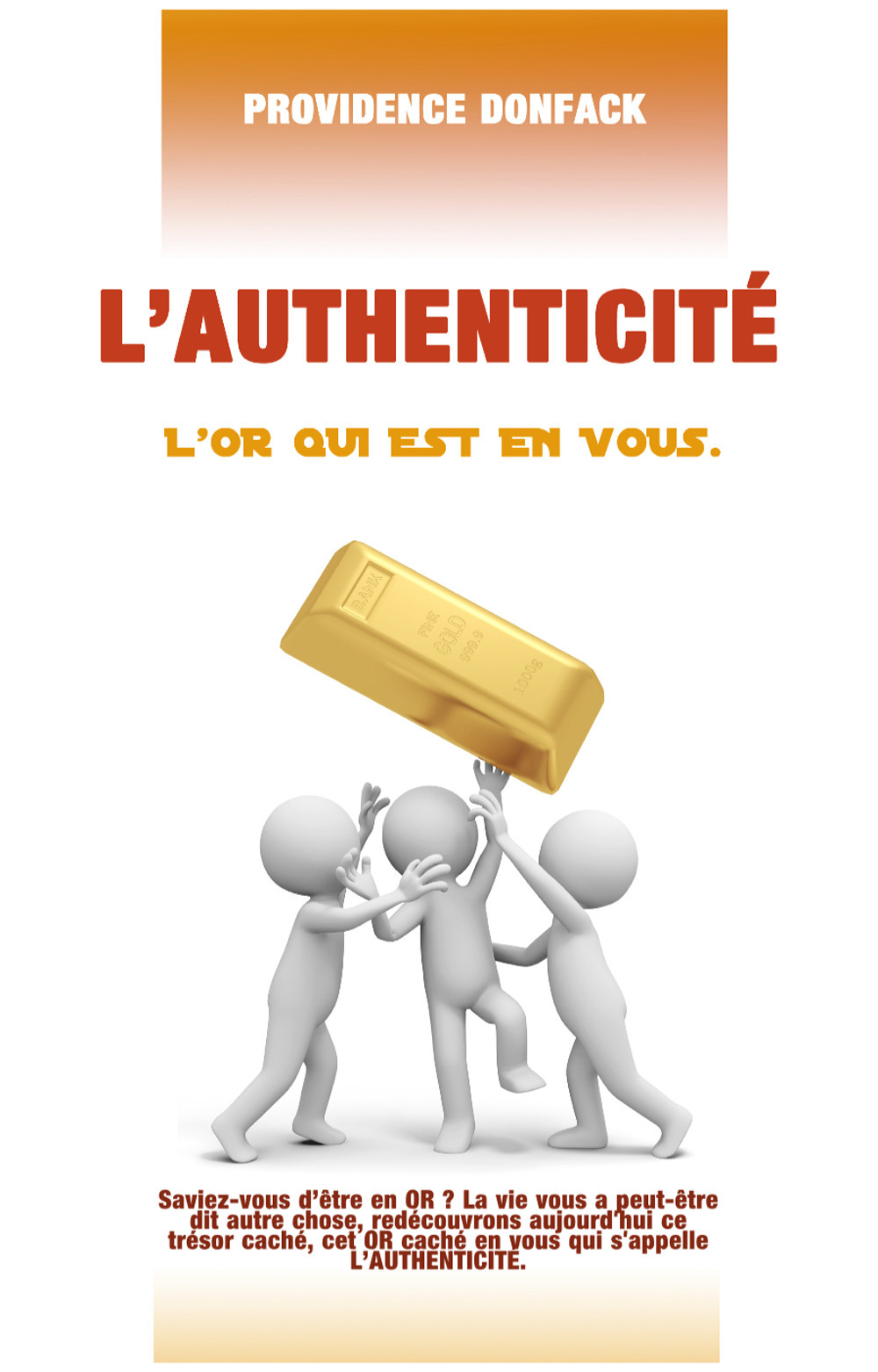 Authenticité. L'or qui est en vous