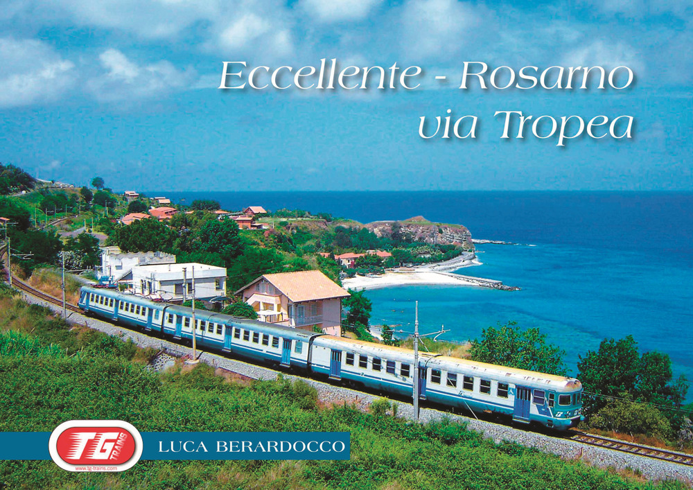 Eccellente-Rosarno via Tropea. La Ferrovia Tirrenica meridionale