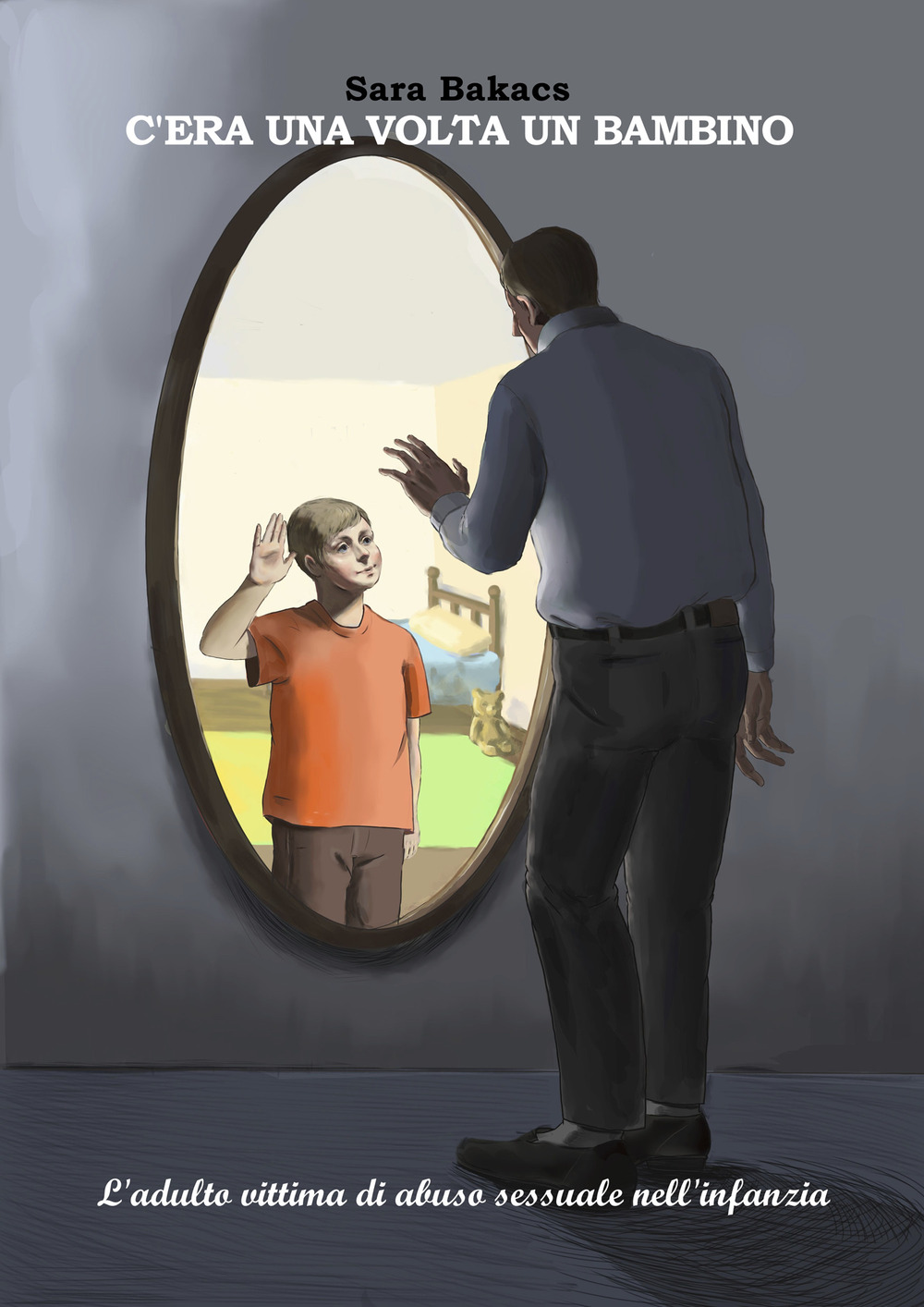 C'era una volta un bambino. L'adulto vittima di abuso sessuale nell'infanzia