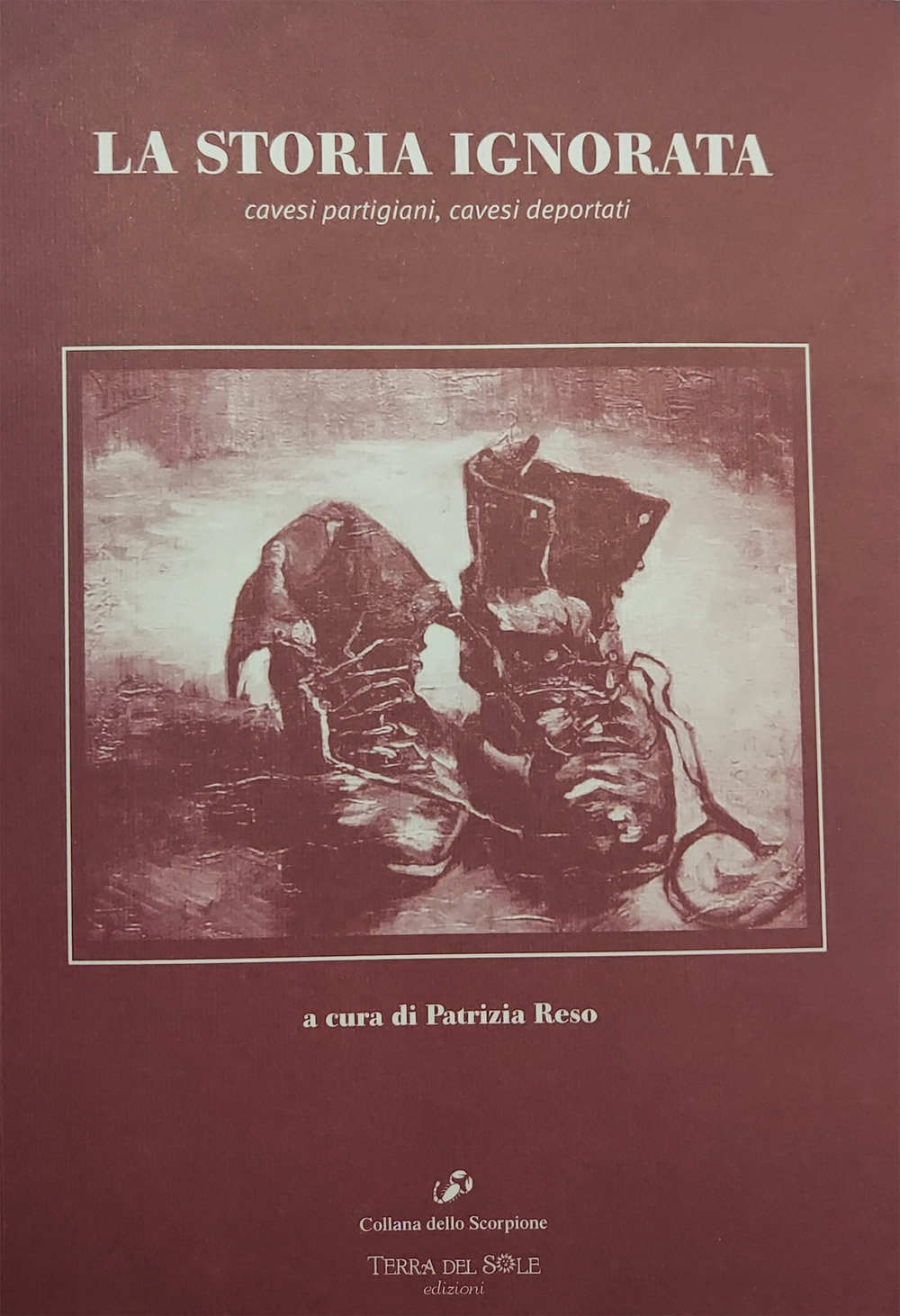 La storia ignorata. Cavesi partigiani, cavesi deportati