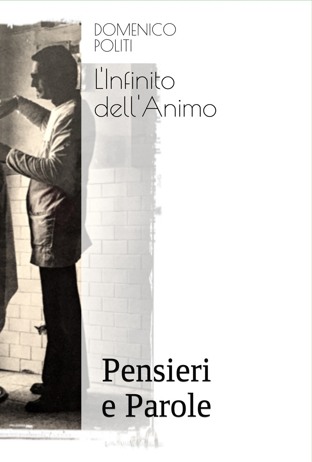 L'infinito dell’animo. Pensieri e parole