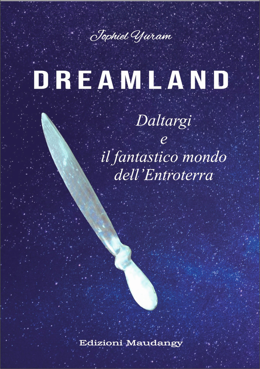 Dreamland. Daltargi e il fantastico mondo dell'Entroterra