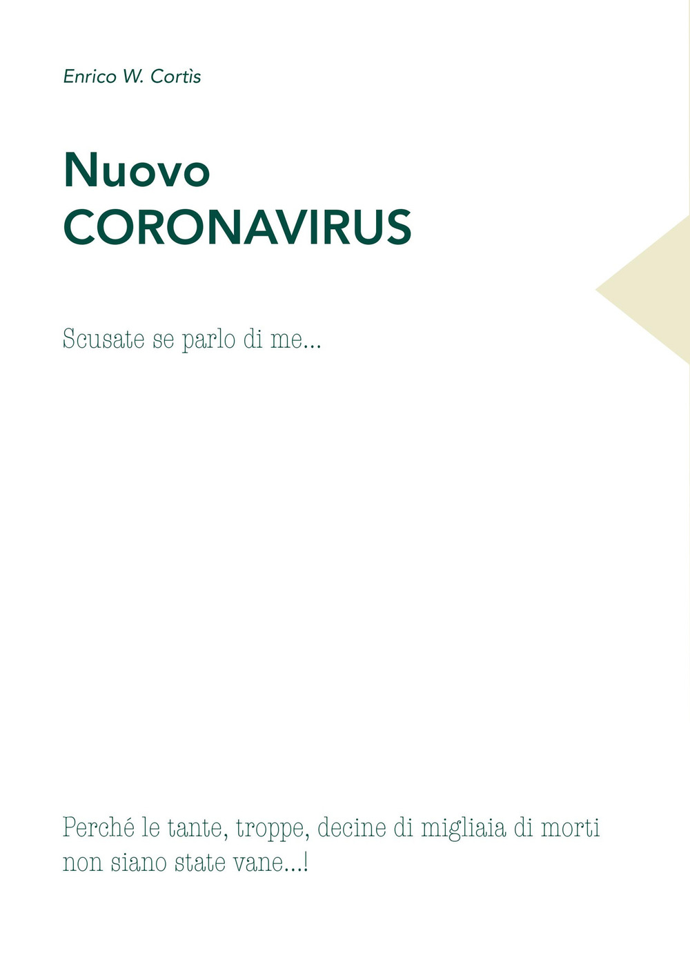 Nuovo Coronavirus. Scusate se parlo di me...