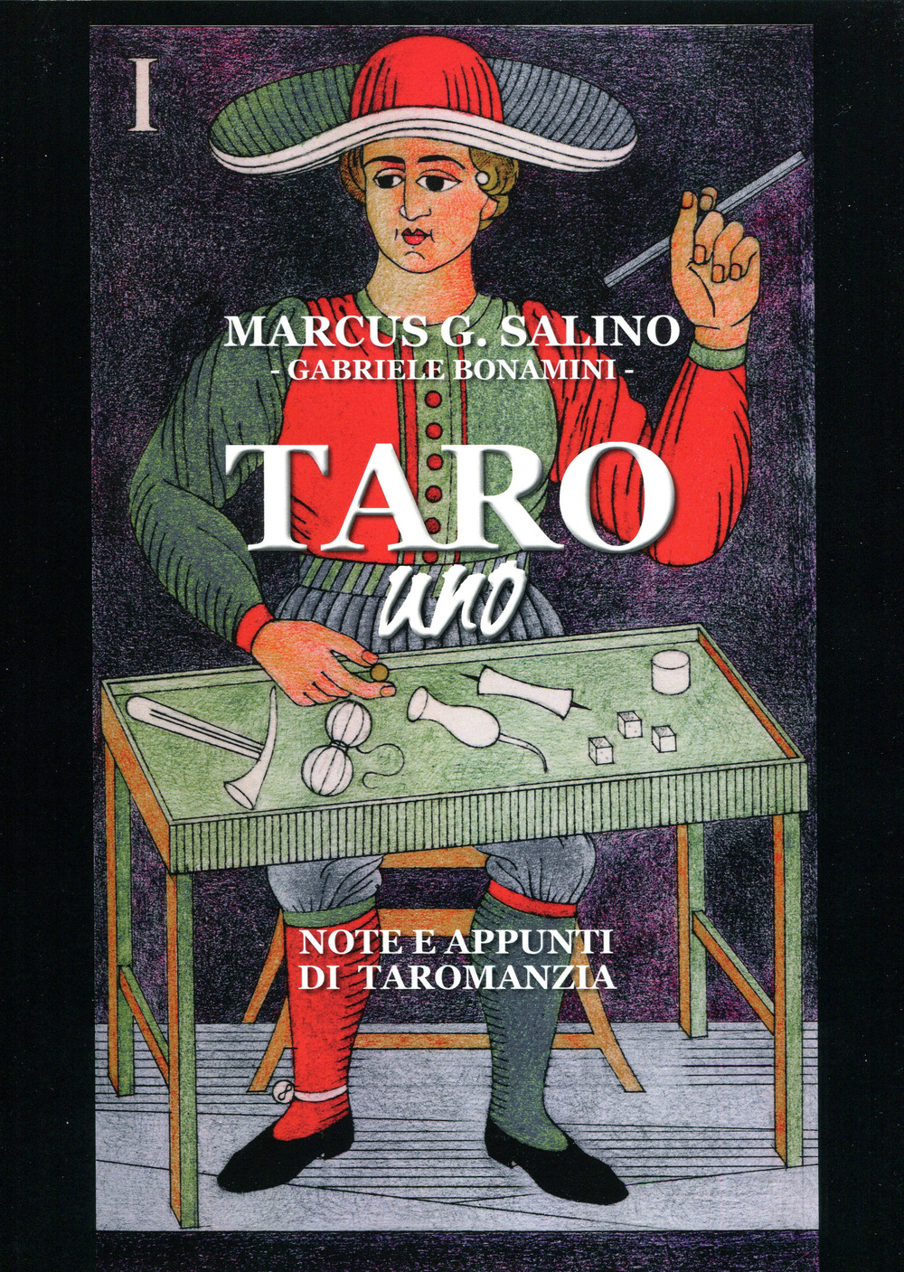Taro uno. Note e appunti di taromanzia