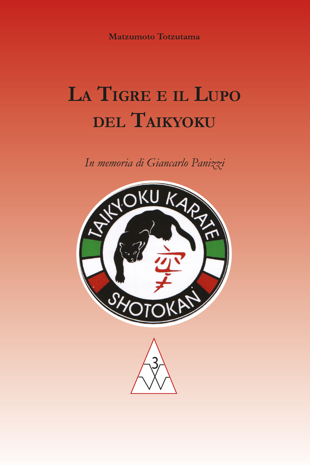 La tigre e il lupo del Taikyoku. In memoria di Giancarlo Panizzi