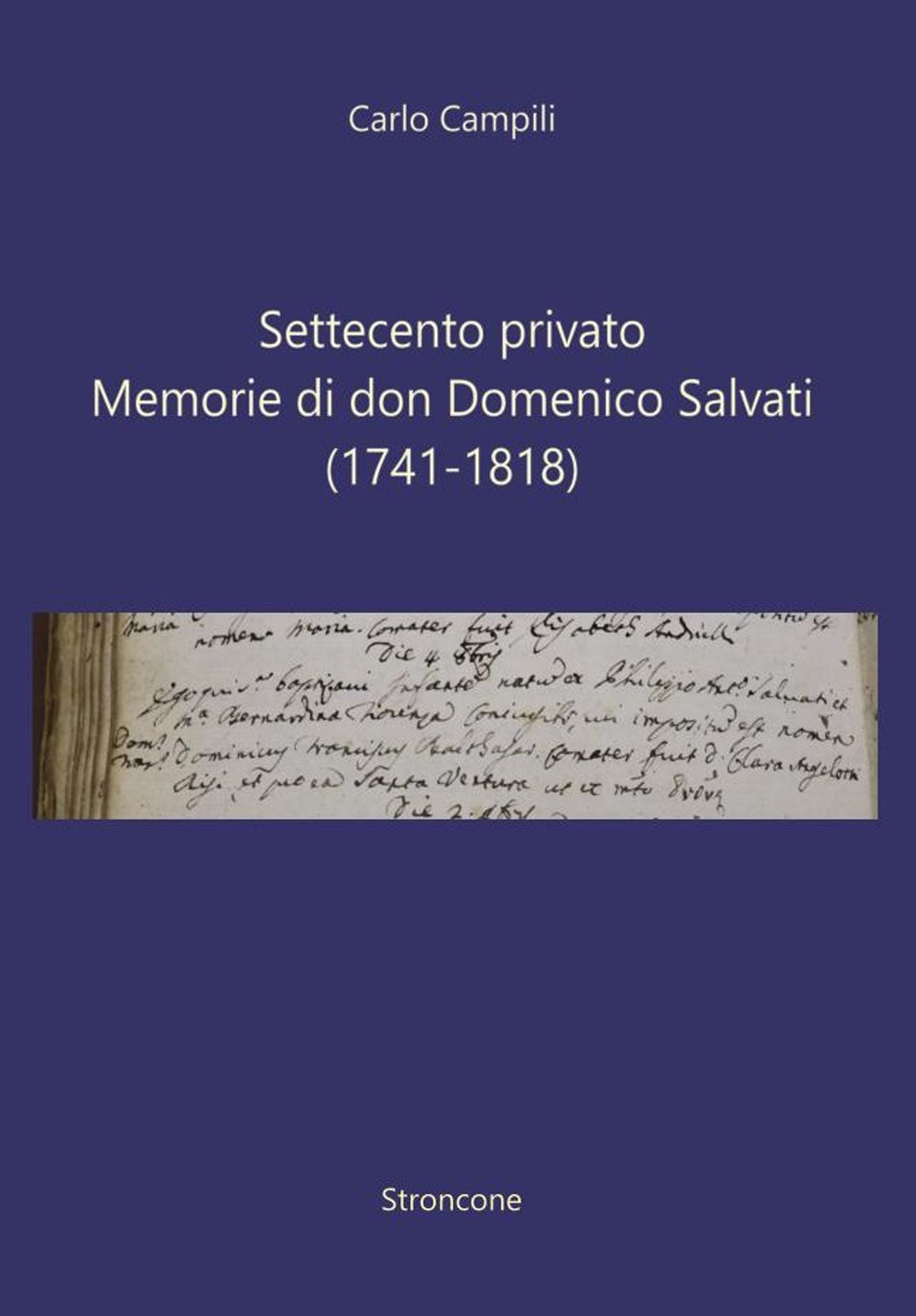 Settecento privato. Memorie di don Domenico Salvati (1741-1818)