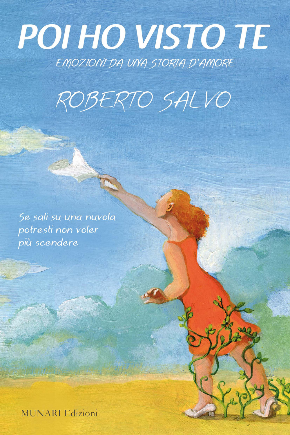 Poi ho visto te. Emozioni da una storia d'amore