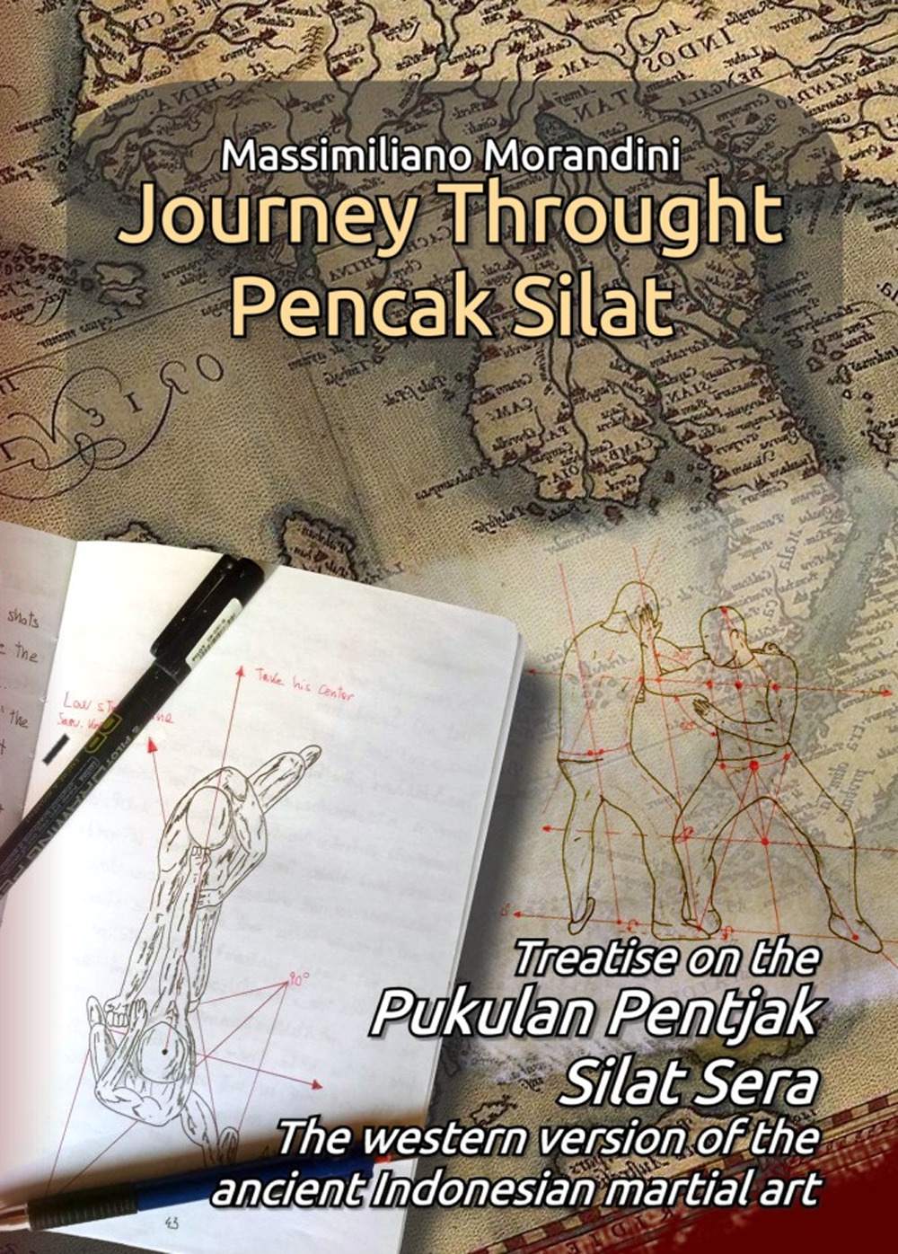 Journey through Pencak Silat. Treatise on Pukulan Pentjak Silat Sera, the western version of the ancient Indonesian martial art