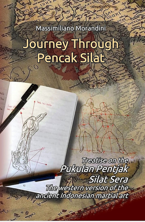 Journey through Pencak Silat. Treatise on Pukulan Pentjak Silat Sera, the western version of the ancient Indonesian martial art
