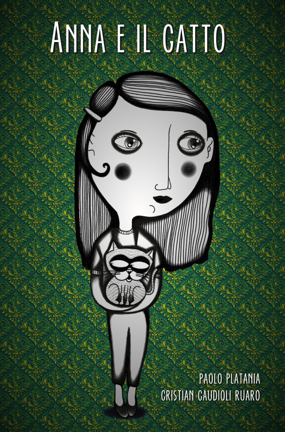 Anna e il gatto. Una favola per piccoli adulti e per bambini giganti