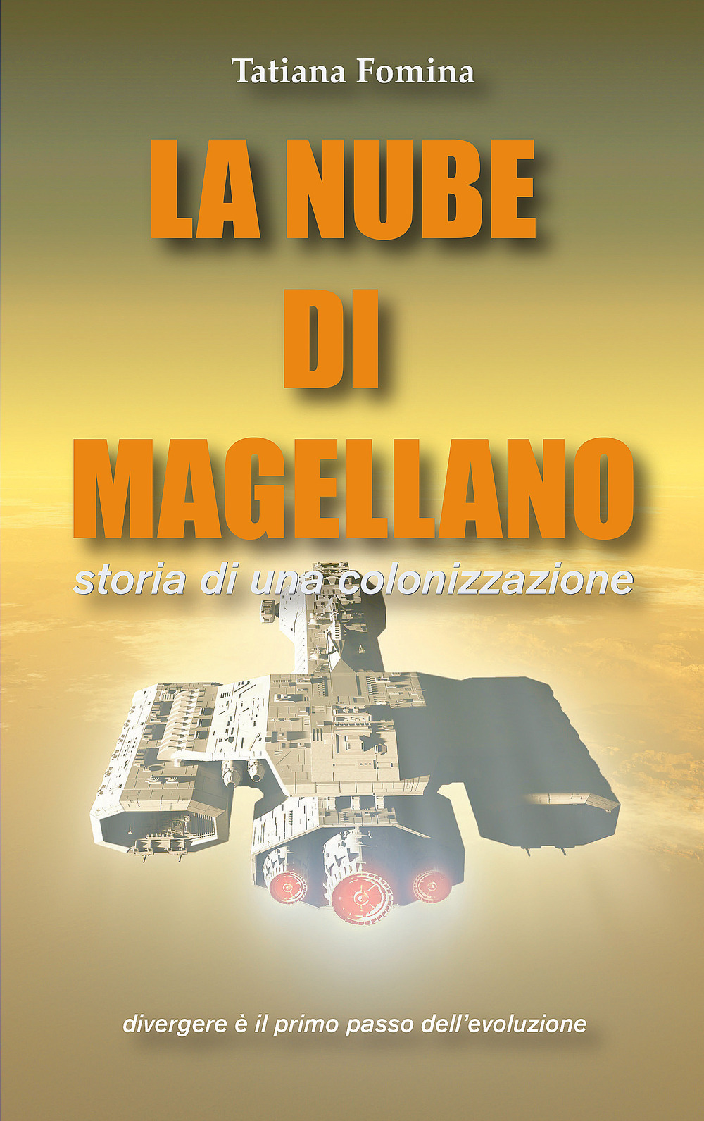 La nube di Magellano. Storia di una colonizzazione
