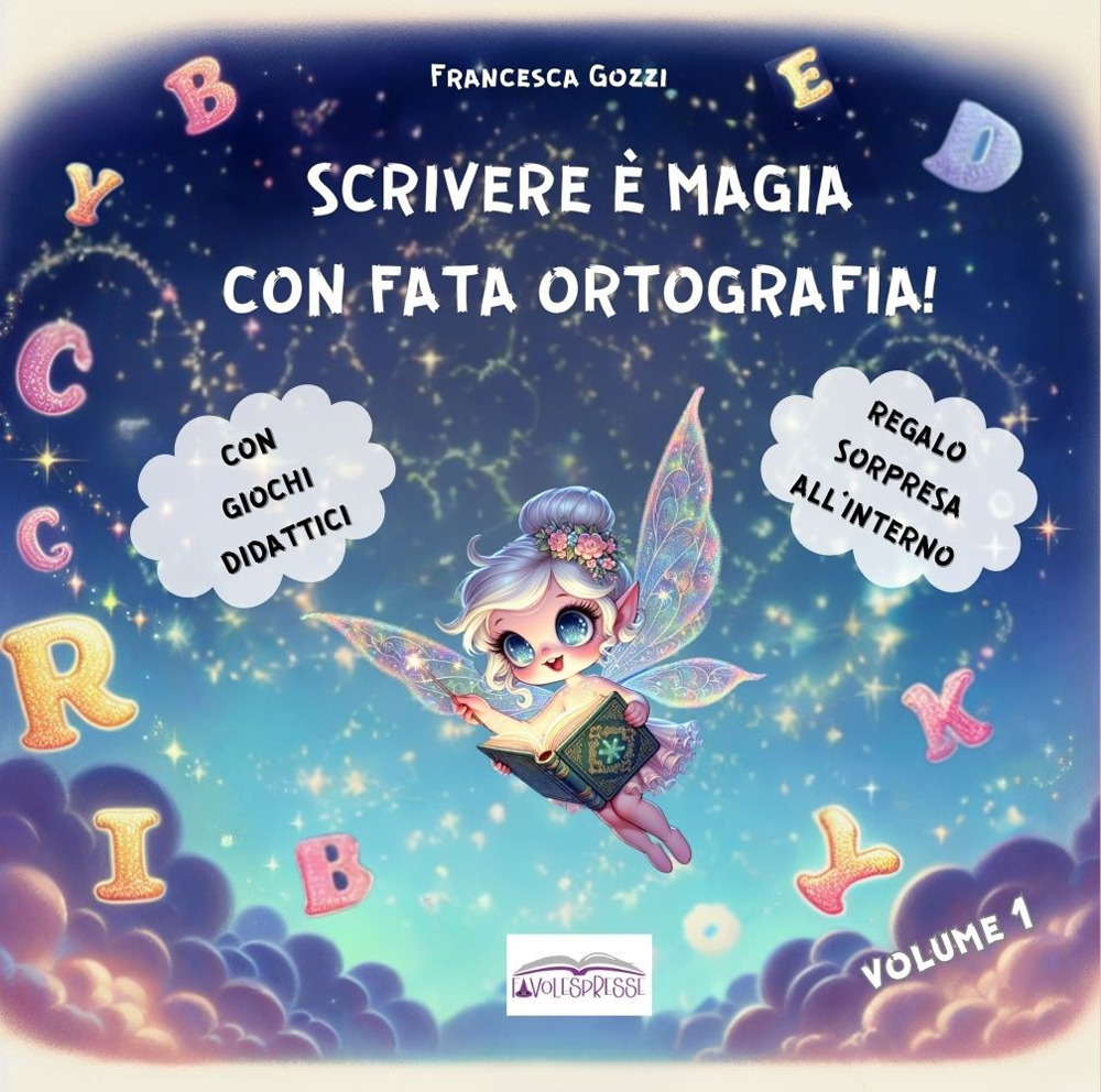 Scrivere è magia con fata ortografia!. Vol. 1
