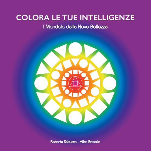 Colora le tue intelligenze. I mandala delle nove bellezze