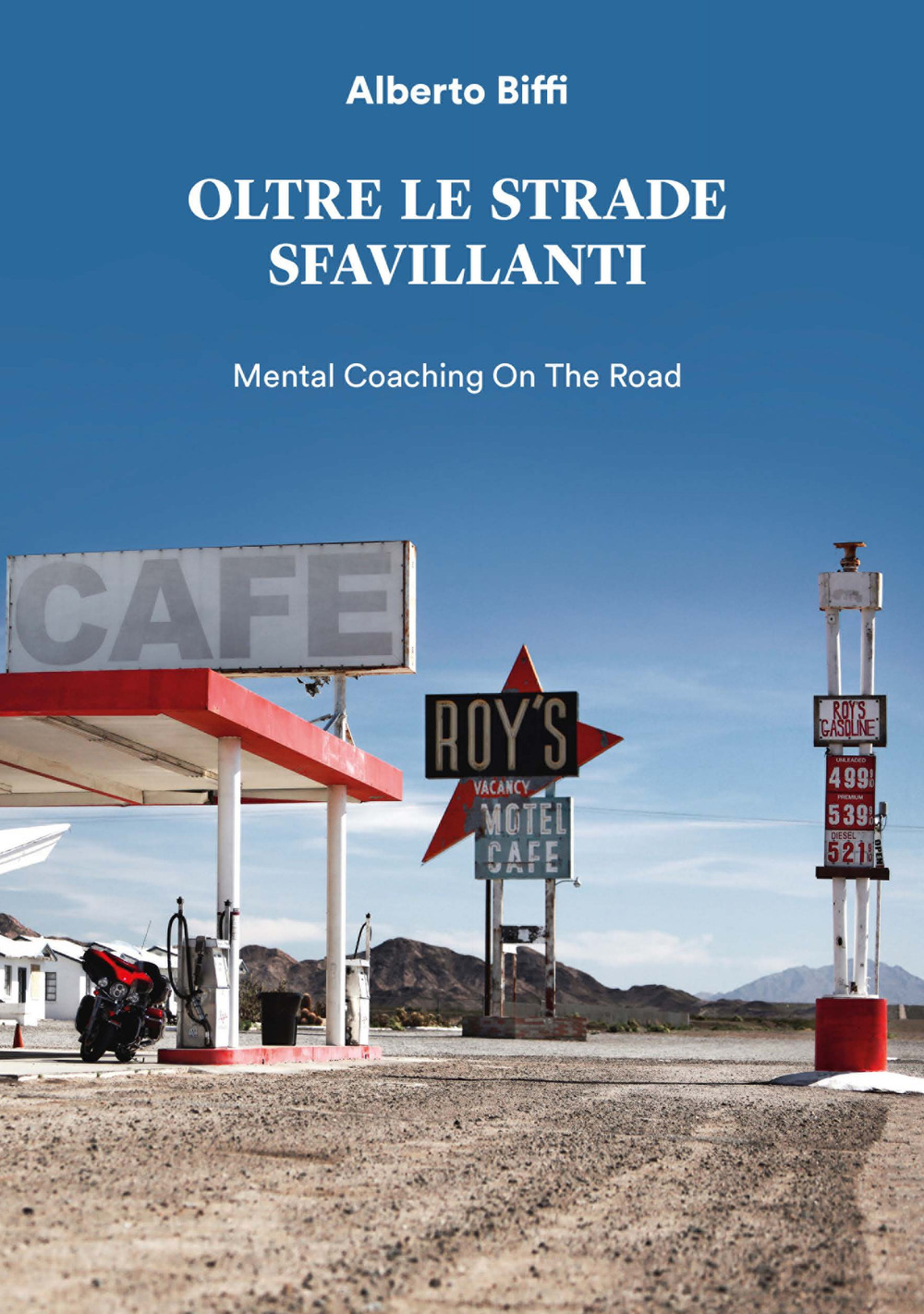 Oltre le strade sfavillanti. Mental coaching on the road