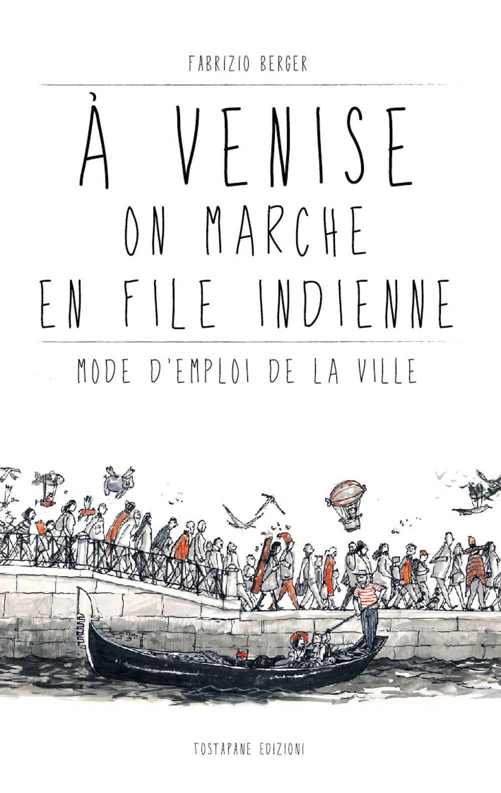 À Venise on marche en file indienne. Mode d’emploi de la ville