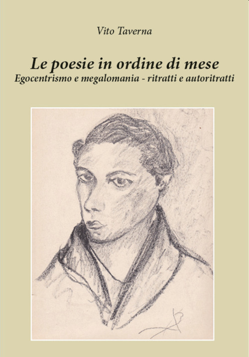 Le poesie in ordine di mese. Egocentrismo e megalomania. Ritratti e autoritratti