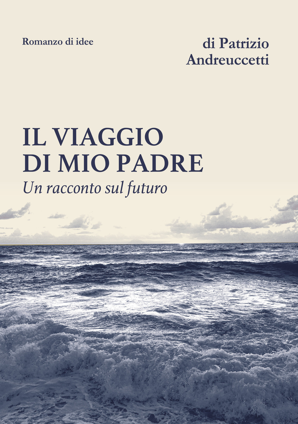 Il viaggio di mio padre. Un racconto sul futuro