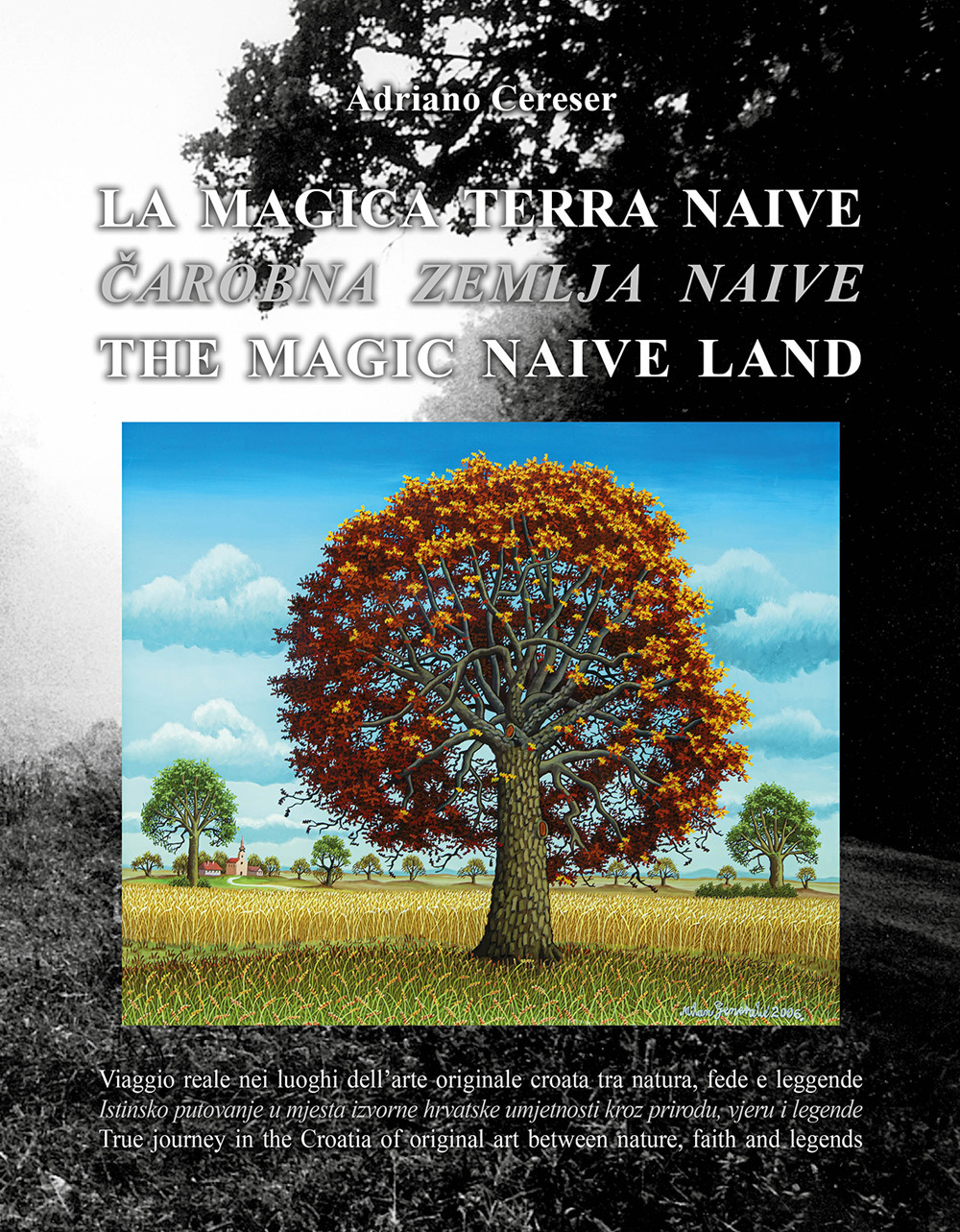 «La magica terra naive». Viaggio visivo nei luoghi dell'arte originale croata tra natura, fede e leggende