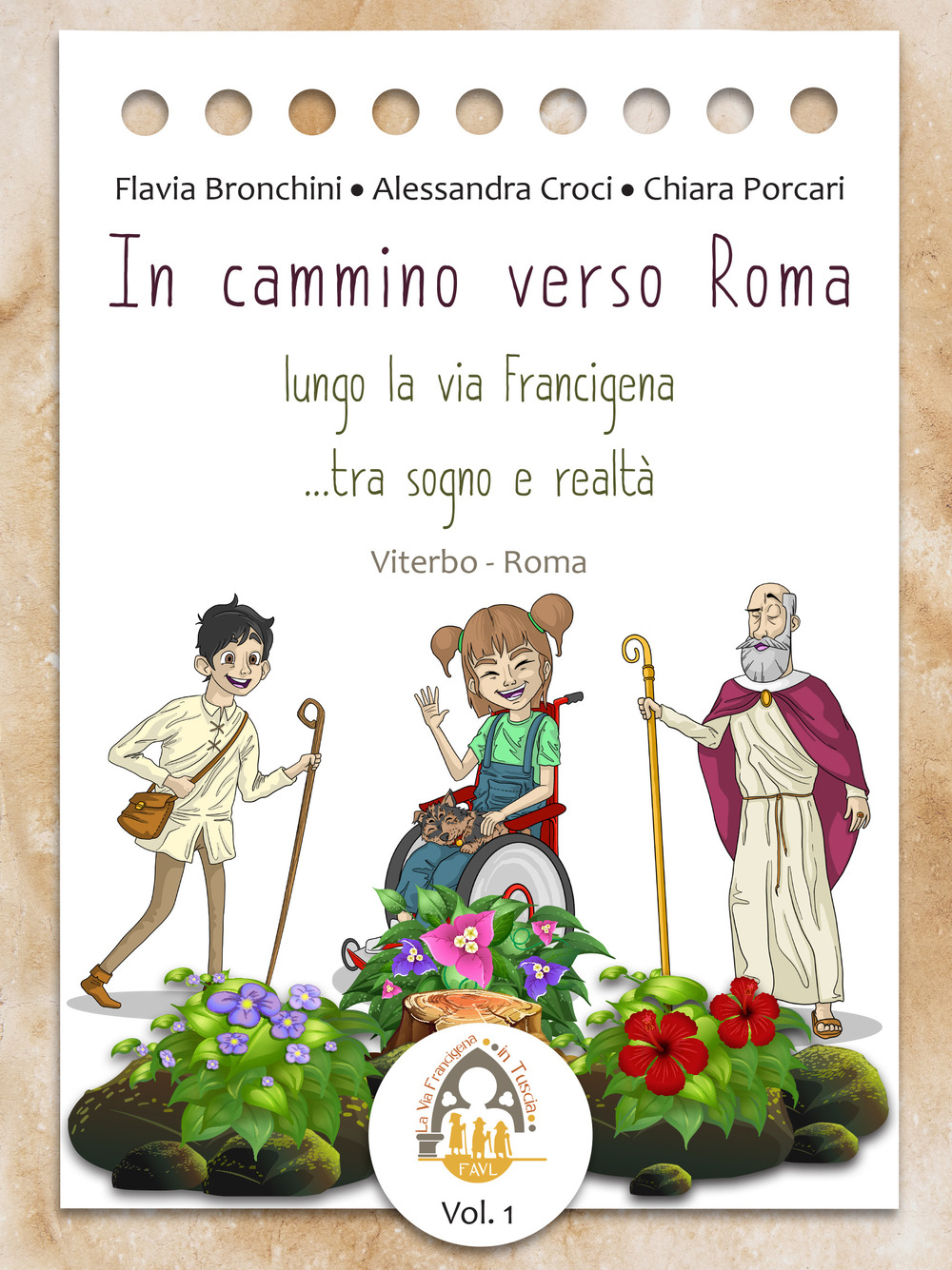 In cammino verso Roma. Lungo la Via Francigena… tra sogno e realtà