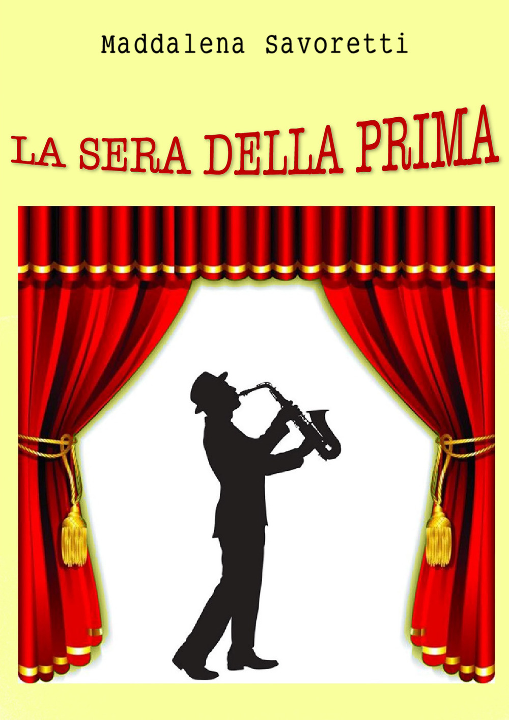 La sera della prima
