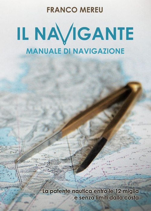 Il navigante. Manuale di navigazione