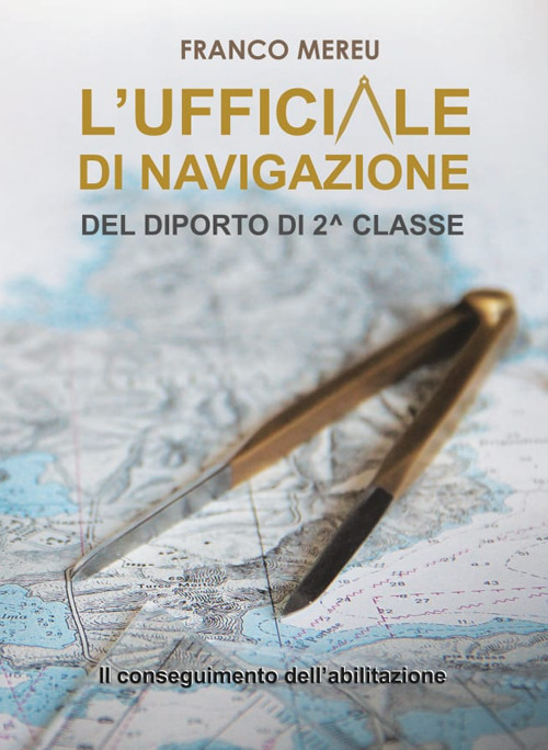 L'ufficiale di navigazione del diporto di 2^ classe. Il conseguimento dell'abilitazione