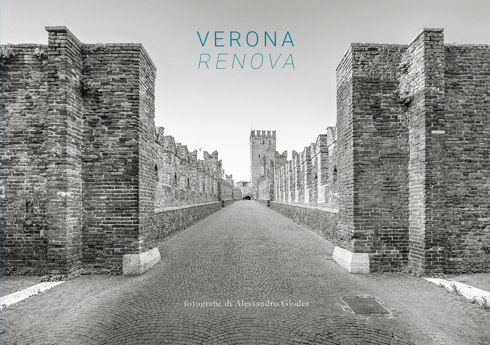 Verona Renova. Fotografie di Alessandro Gloder