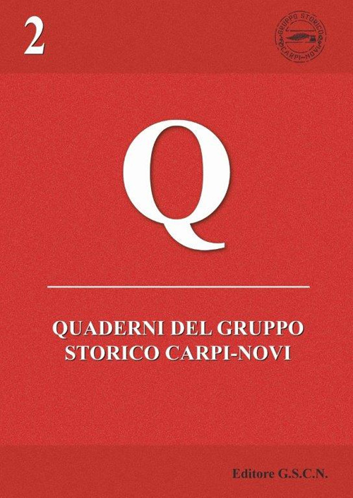 Quaderni del Gruppo Storico Carpi-Novi. Storia, territorio, memorie. Vol. 2