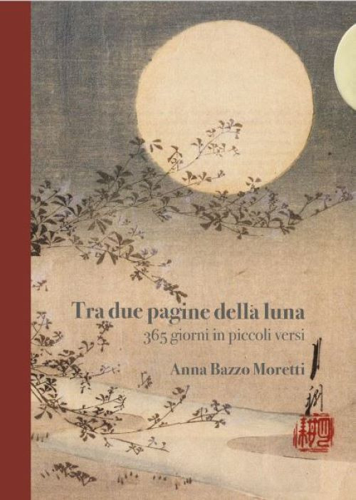 Tra due pagine della luna. 365 giorni in piccoli versi
