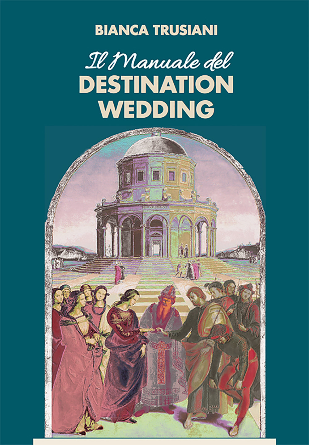 Il manuale del destination wedding