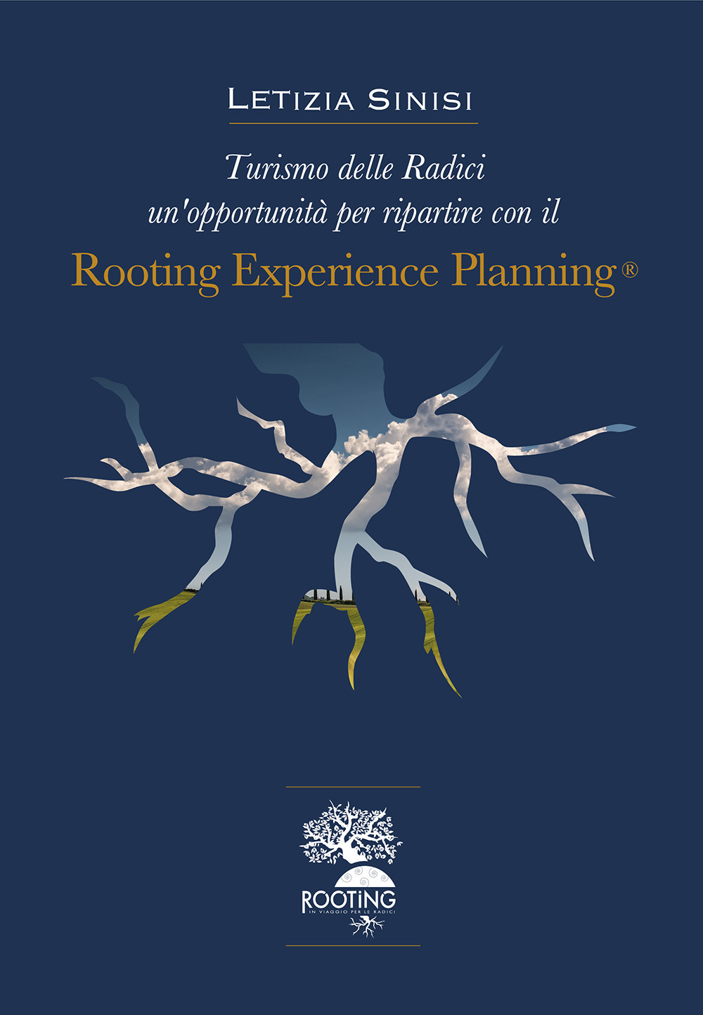 Rooting experience planning®. Turismo delle radici un'opportunità per ripartire