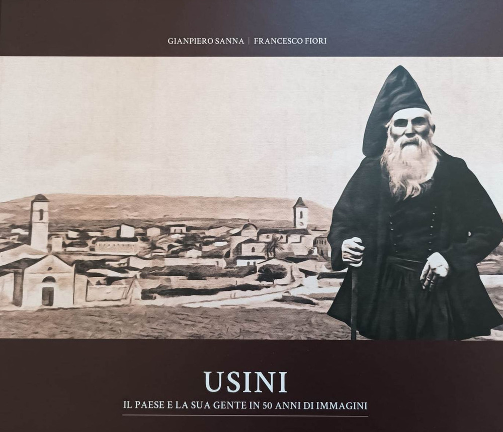 Usini. Il paese e la sua gente in 50 anni di immagini