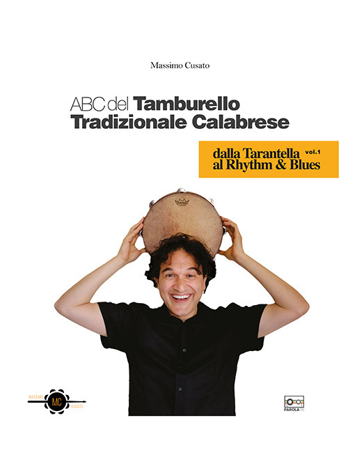 ABC del tamburello tradizionale calabrese. Vol. 1: Dalla tarantella al rhythm & blues