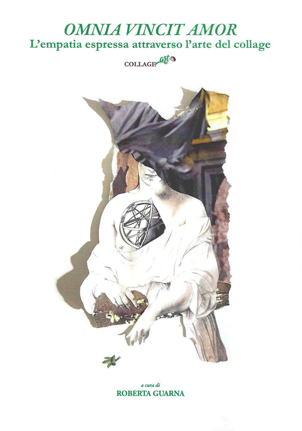 Omnia vincit amor. L'empatia espressa attraverso l'arte del collage. Ediz. italiana e inglese