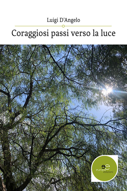 Coraggiosi passi verso la luce