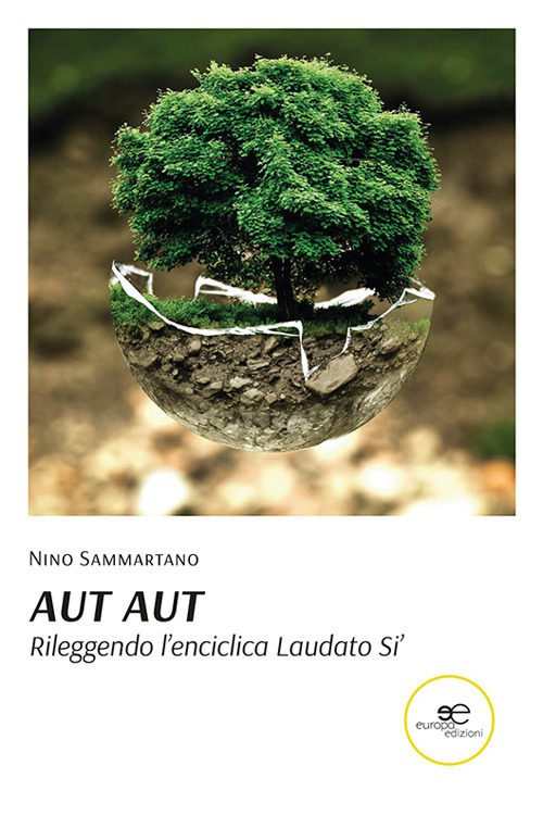 Aut Aut. Rileggendo l'enciclica Laudato si'