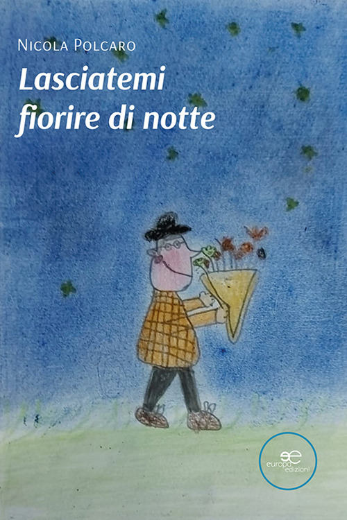 Lasciatemi fiorire di notte