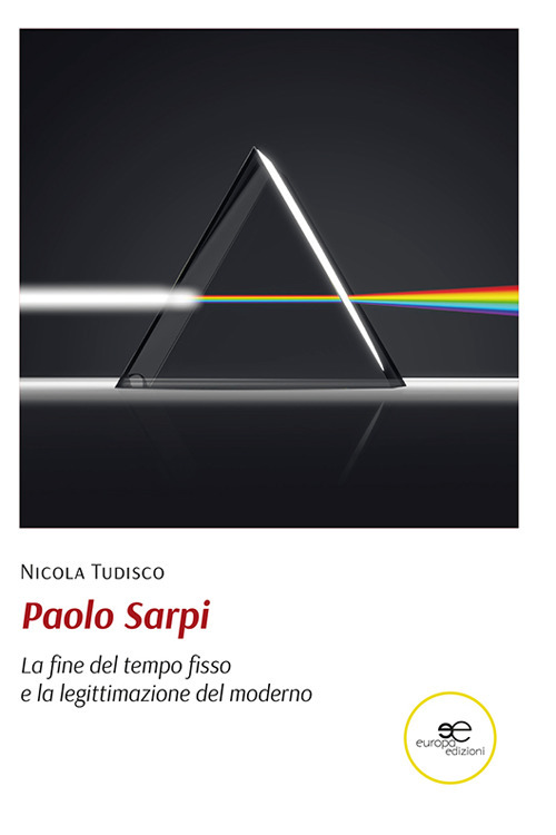 Paolo Sarpi. La fine del tempo fisso e la legittimazione del moderno