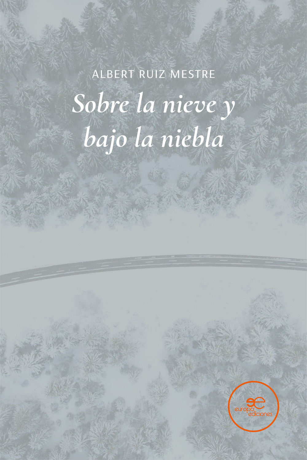 Sobre la nieve y bajo la niebla