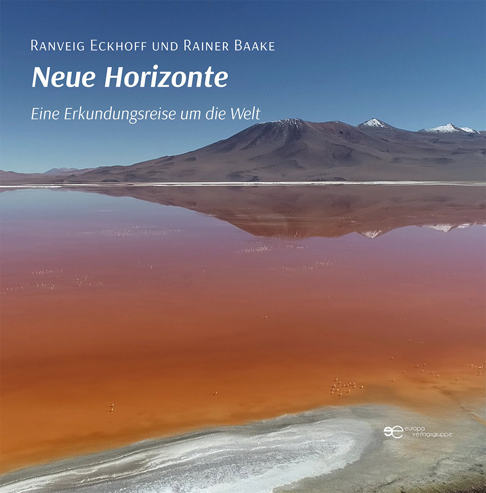 Neue Horizonte. Eine Erkundungsreise um die Welt