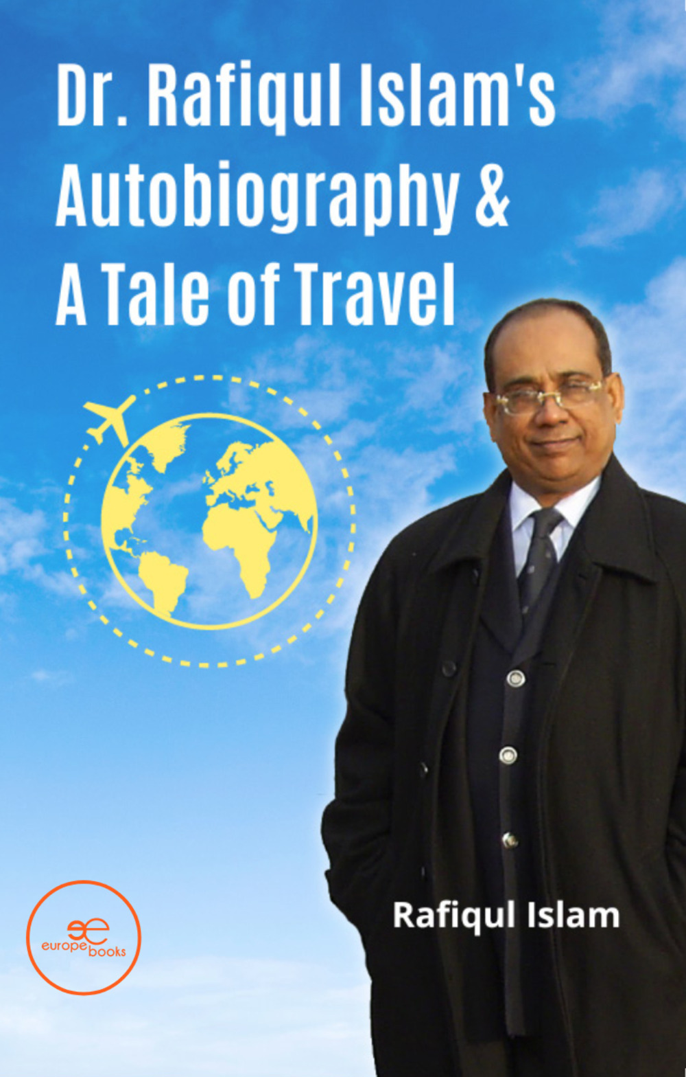 Dr. Rafiqul Islam's autobiography & a tale of travel