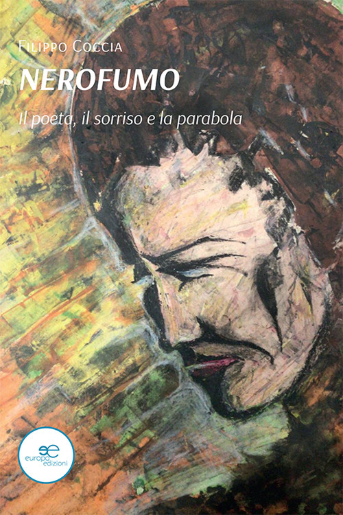 Nerofumo. Il poeta, il sorriso e la parabola
