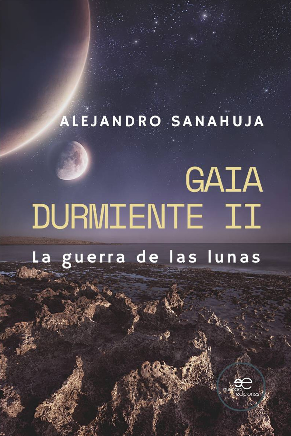 La guerra de las lunas. Gaia durmiente. Vol. 2