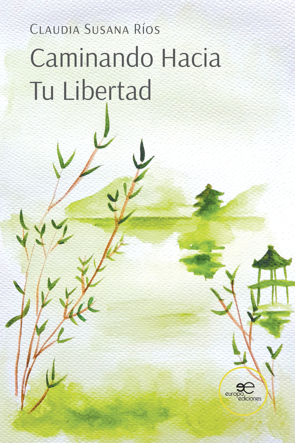 Caminando hacia tu libertad